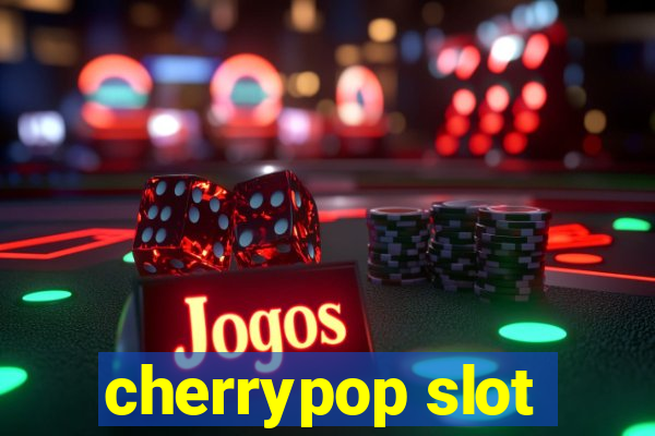 cherrypop slot