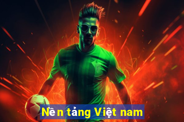 Nền tảng Việt nam