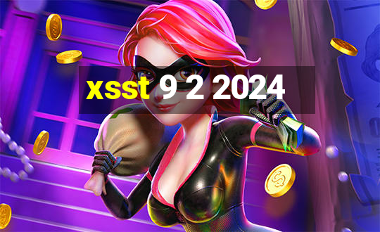 xsst 9 2 2024