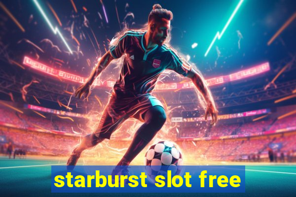 starburst slot free