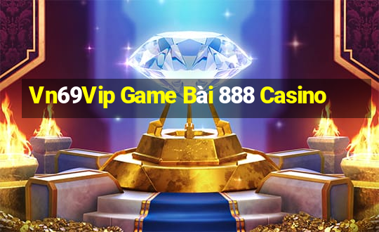 Vn69Vip Game Bài 888 Casino