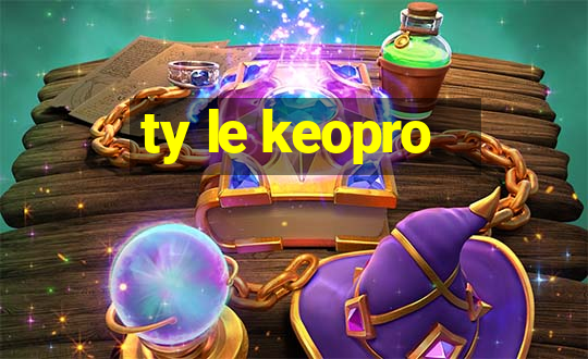 ty le keopro