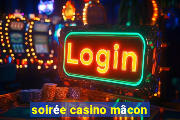 soirée casino mâcon