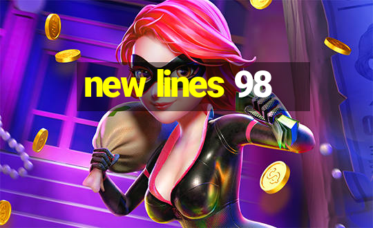 new lines 98