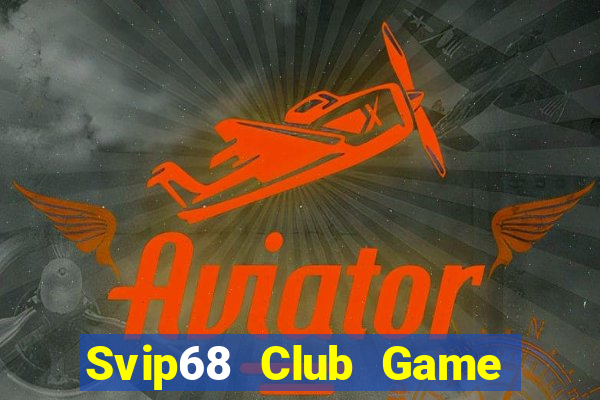 Svip68 Club Game Bài Quốc Tế