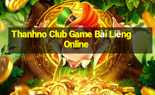 Thanhno Club Game Bài Liêng Online