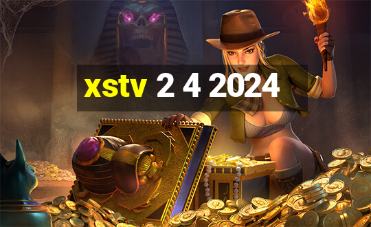 xstv 2 4 2024