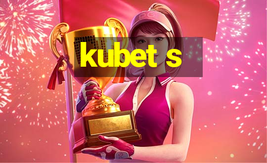 kubet s