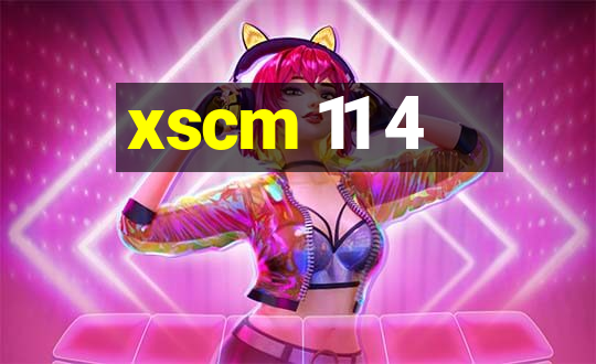 xscm 11 4