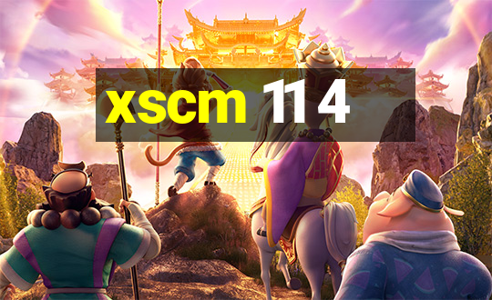 xscm 11 4