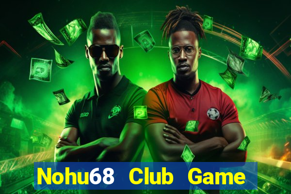 Nohu68 Club Game Bài Go88