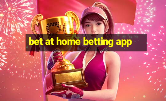 bet at home betting app