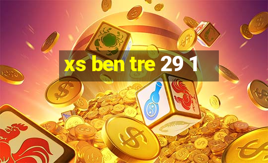 xs ben tre 29 1