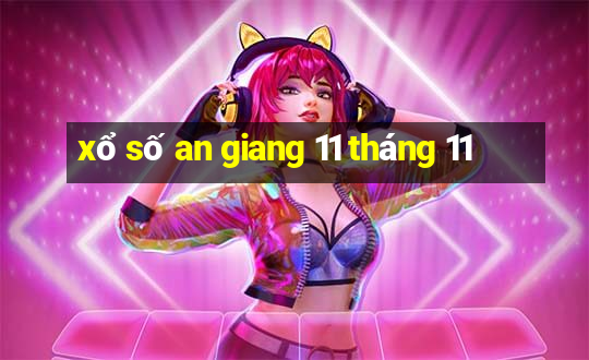 xổ số an giang 11 tháng 11