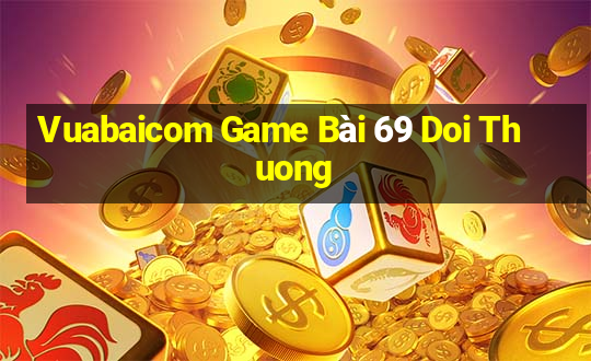 Vuabaicom Game Bài 69 Doi Thuong