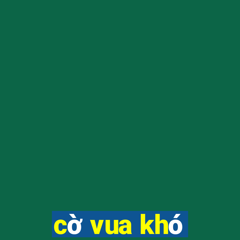 cờ vua khó