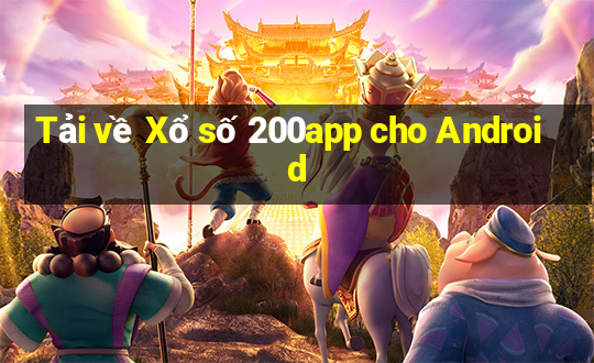 Tải về Xổ số 200app cho Android