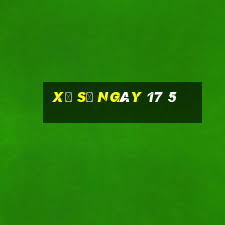 xổ số ngày 17 5