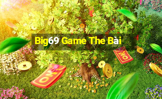 Big69 Game The Bài