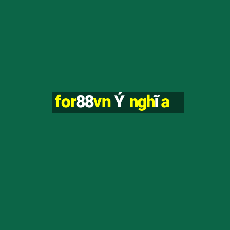 for88vn Ý nghĩa