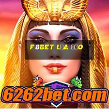 f8bet lừa đảo