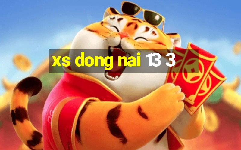 xs dong nai 13 3