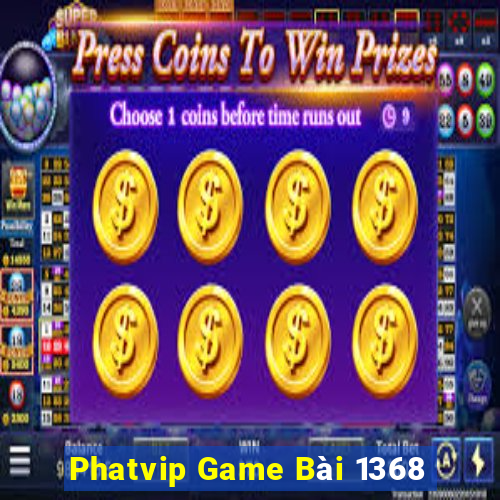 Phatvip Game Bài 1368