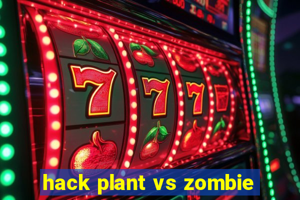 hack plant vs zombie