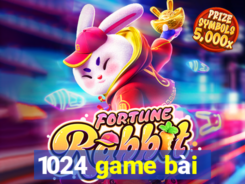 1024 game bài