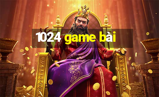 1024 game bài