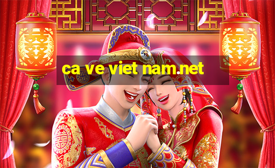 ca ve viet nam.net