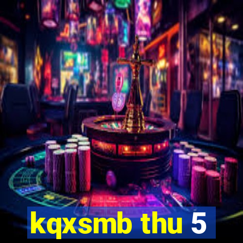 kqxsmb thu 5