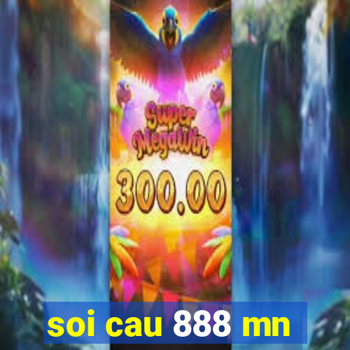 soi cau 888 mn