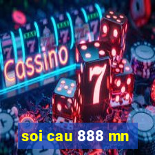 soi cau 888 mn