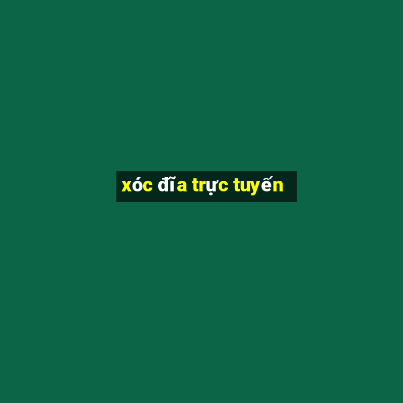 xoc dia truc tuyen