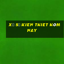 xổ số kien thiet hôm nay