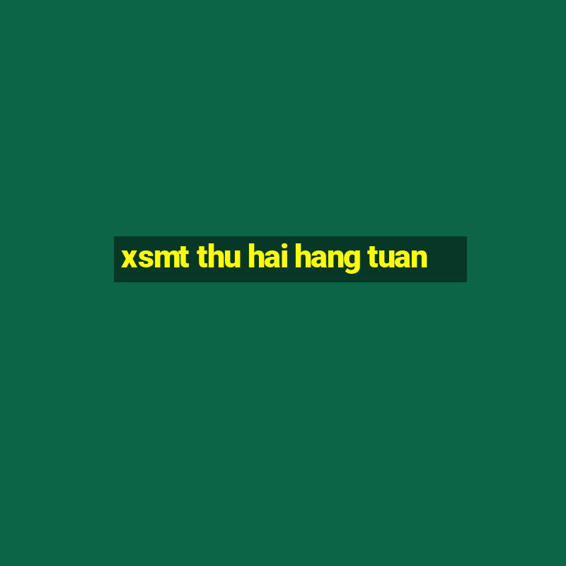 xsmt thu hai hang tuan