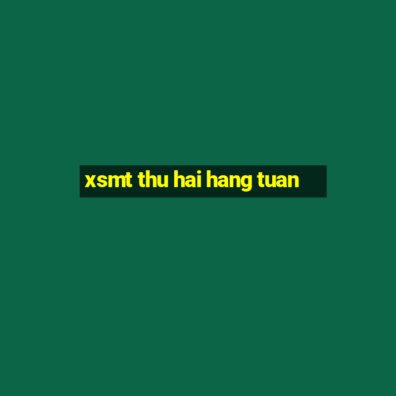 xsmt thu hai hang tuan