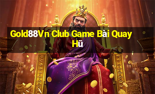 Gold88Vn Club Game Bài Quay Hũ