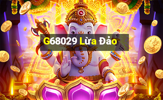 G68029 Lừa Đảo