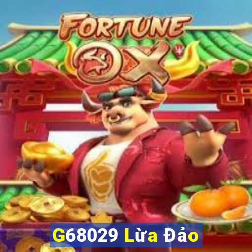 G68029 Lừa Đảo