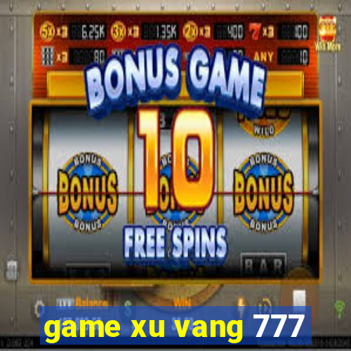 game xu vang 777