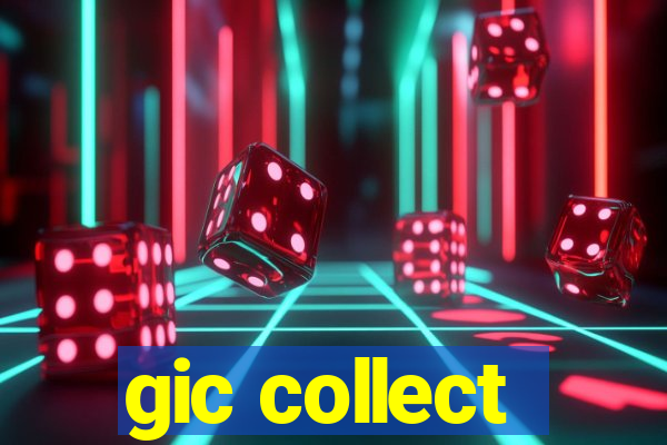 gic collect