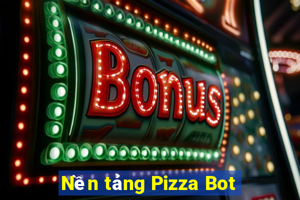 Nền tảng Pizza Bot