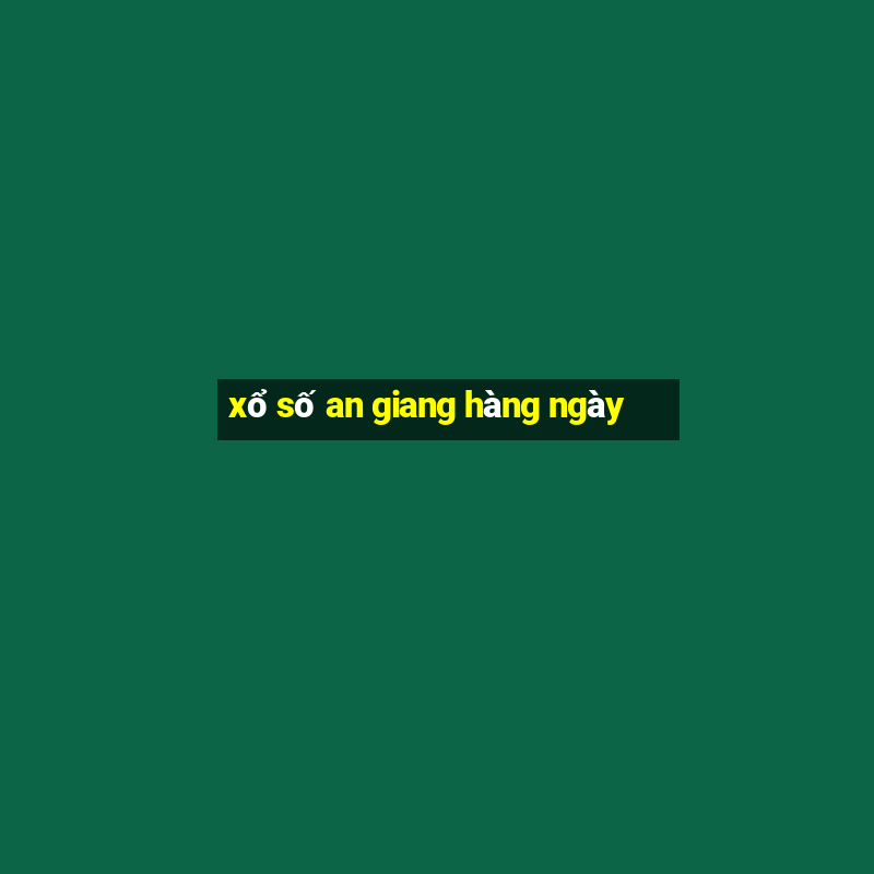 xổ số an giang hàng ngày