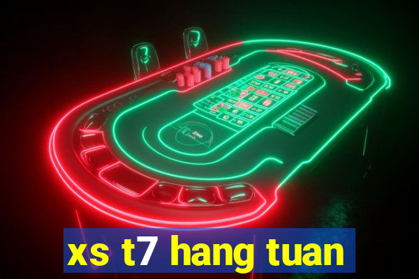 xs t7 hang tuan