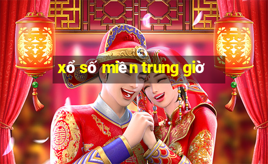 xổ số miền trung giờ