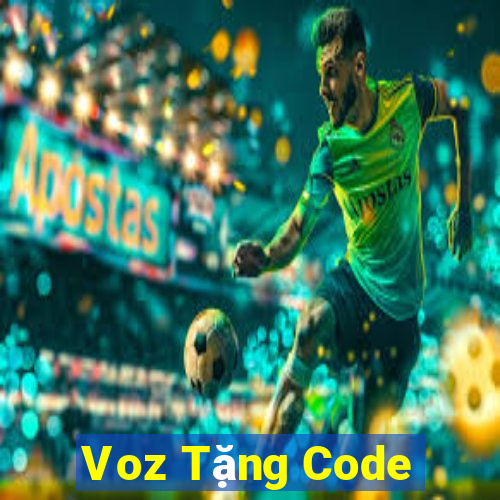 Voz Tặng Code