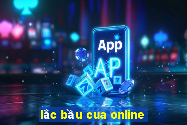 lắc bầu cua online