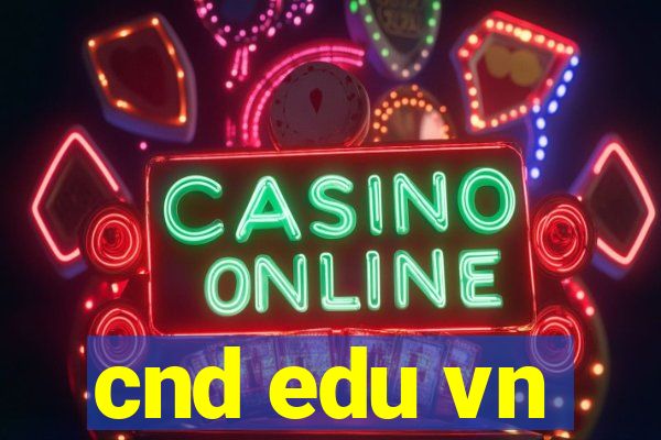 cnd edu vn